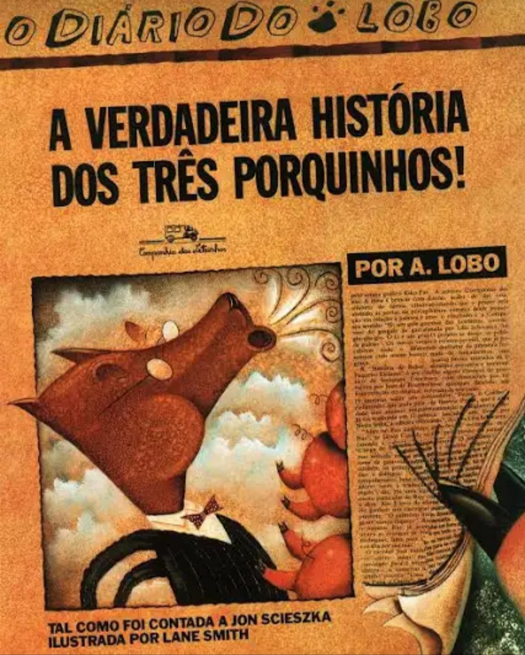 O tema do Livro que apoia o #desafio de hoje é:
60 - Fale sobre um livro de paródia.

Adoro esse livro. É infantil, claro, e já fiz várias contações sobre ele. 
Aqui temos a versão do Lobo, que nunca foi ouvido, na história dos três porquinhos. Além de ser divertidíssimo, o livro deixa nas entrelinhas que é muito importante levar em consideração quem conta a história para escolher um lado. 
Nas ilustrações, a polícia e a imprensa chegam quando o Lobo está tentando derrubar a 3ª casinha (de raiva, porque todos os porquinhos foram grosseiros e arrogantes com ele, mas ele estava com uma alergia e espirrou e as casinhas voaram e os porquinhos morreram, ele só comeu porque não se deve deixar comida assim dando sopa 😂😂😂). As crianças ouvindo a história são espertas apontando que tanto os policiais quanto os repórteres são porcos... Por isso a versão que conhecemos deixa o Lobo como vilão. 

#Link365TemasLivros