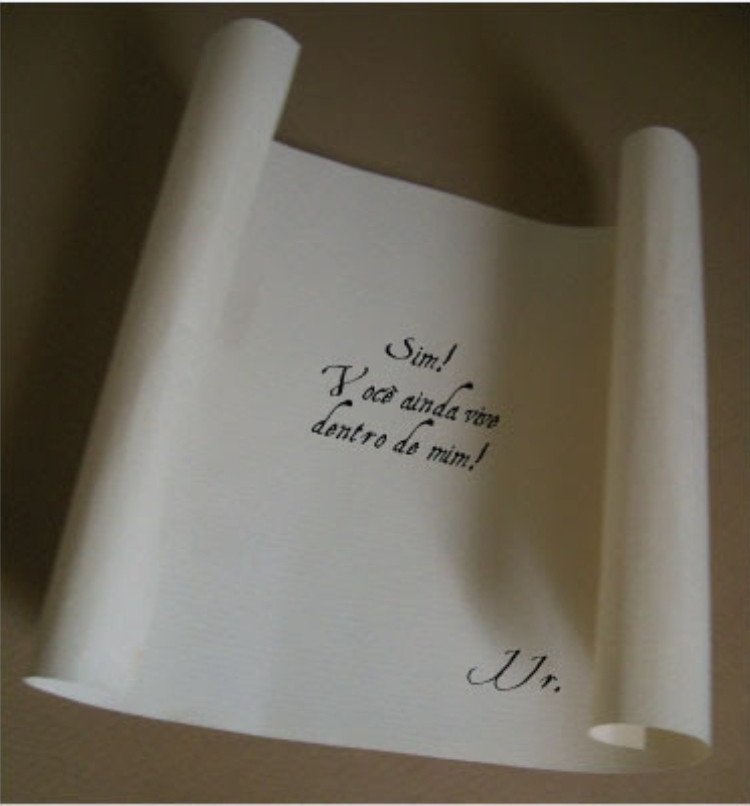 Cartas. 

"...Sim!
Você ainda vive dentro de mim!..."

JJr.