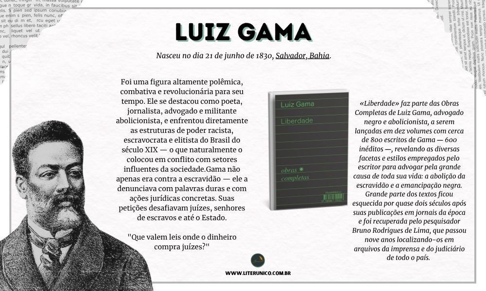 Homenagem a  Luiz Gama  (1830–1882)
Foi uma das figuras mais importantes da história do Brasil no século XIX, especialmente na luta contra a escravidão. Ele foi advogado, jornalista, escritor e ativista abolicionista — além de ser um dos primeiros intelectuais negros do país a ganhar destaque nacional.
"Não sou eu mais que escrevo, é a liberdade que fala por minha boca."
— Luiz Gama 
Liberdade (1880–1882): Obras Completas de Luiz Gama:  <a href="https://www.literunico.com.br/books/860">Aqui!</a> 
#aniversárioliterário
#diadecelebrarescritor