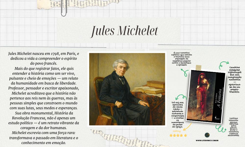 Historiador francês do século XIX, Jules Michelet transformou a forma de narrar o passado.
Com uma escrita viva e apaixonada, deu voz ao povo, às mulheres e aos esquecidos da história.
Em obras como A Feiticeira e A História da Revolução Francesa, uniu sensibilidade e crítica social, mostrando que a história é feita de emoção, luta e humanidade.
A Feiticeira: <a href="https://www.literunico.com.br/books/1362">Aqui!</a>
#Literunico #AutorDoDia #JulesMichelet #História #Humanismo #AFeiticeira #Clássicos #LiteraturaFrancesa