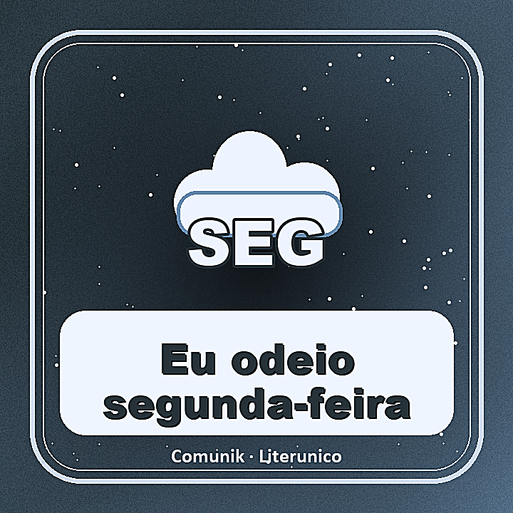 Eu odeio segunda-feira