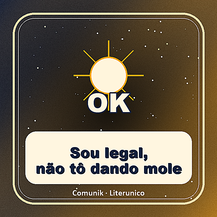 Sou legal, não estou te dando mole
