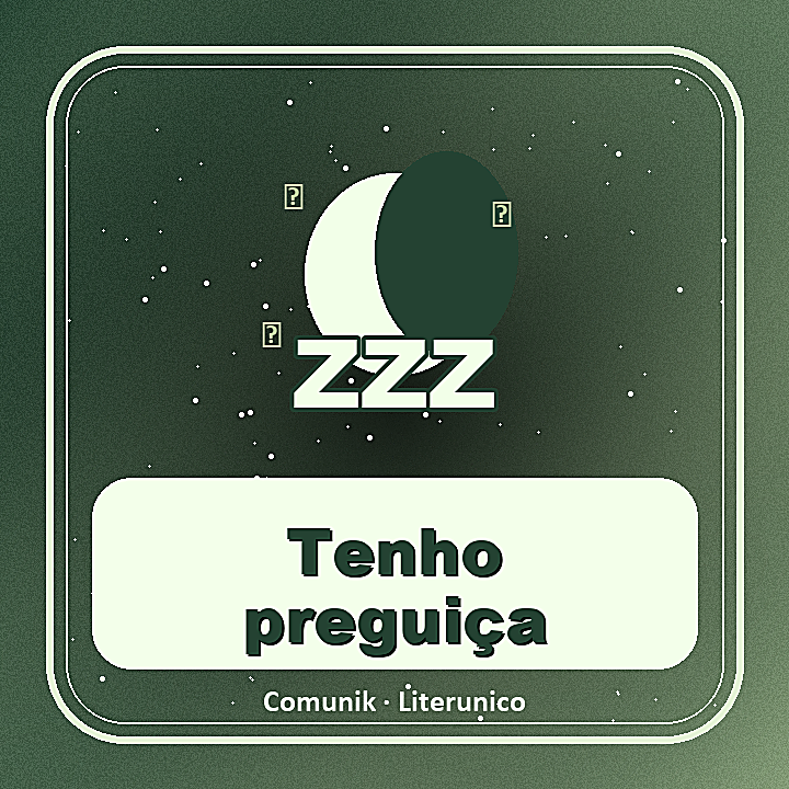 Tenho preguiça