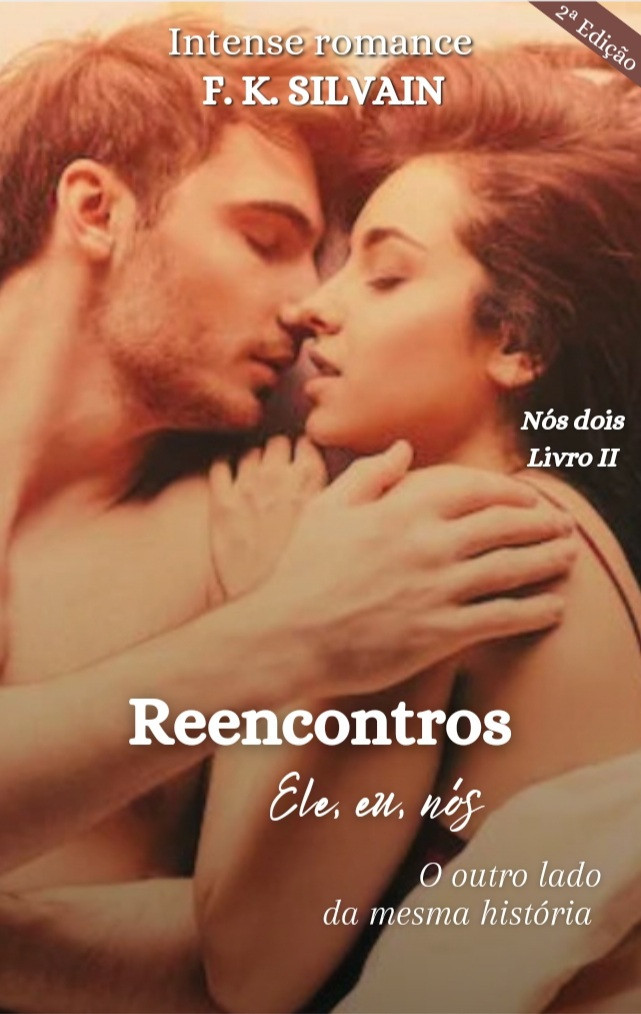 Reencontros: ele, eu, nós