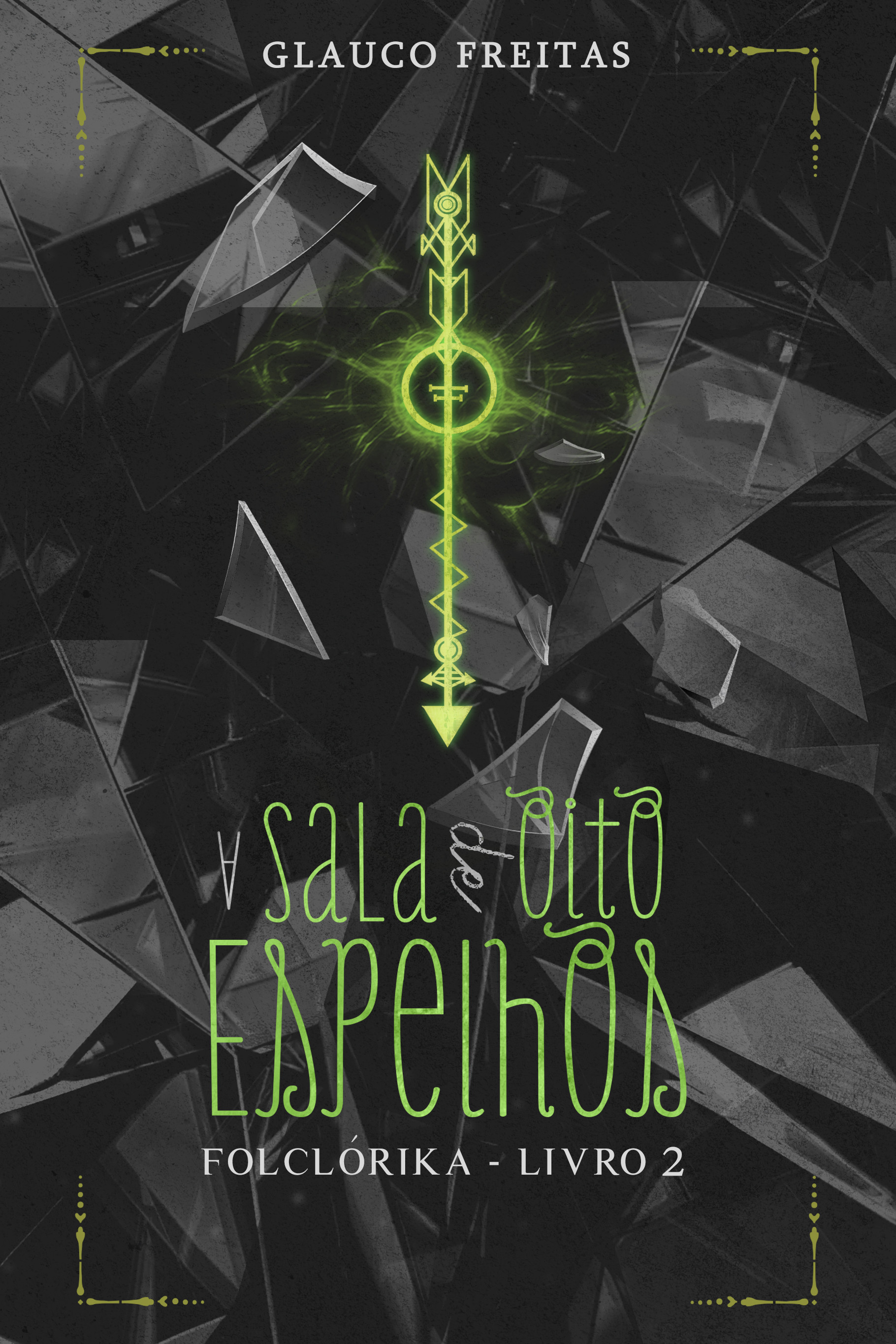 A Sala de Oito Espelhos - Folclórika Livro 2