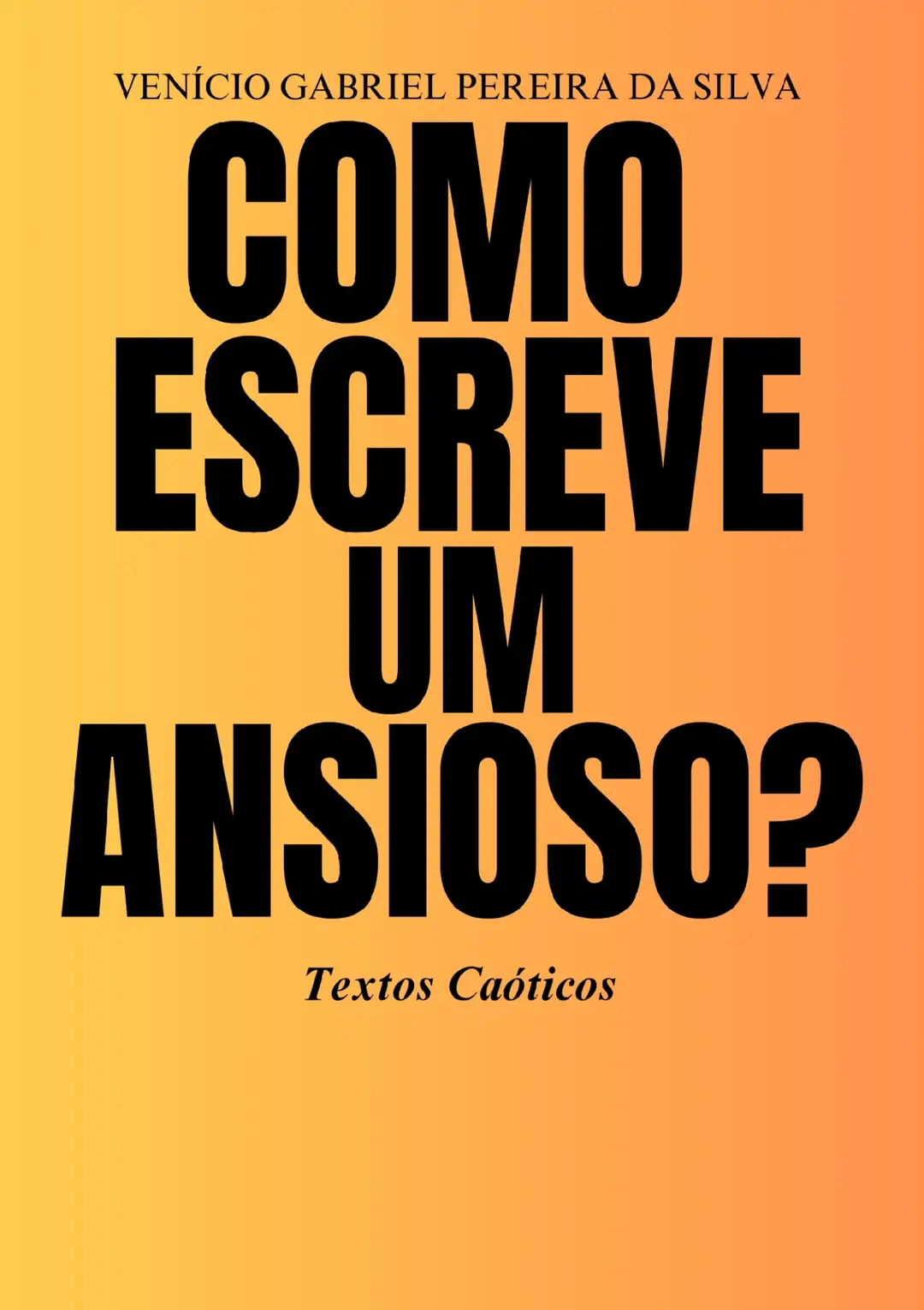 Como Escreve Um Ansioso?