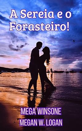A Sereia e o Forasteiro!
