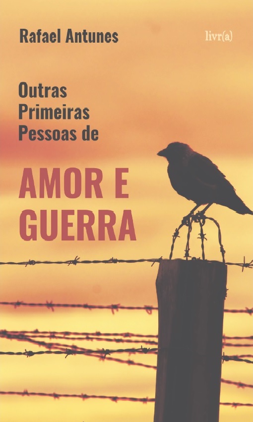 Outras Primeiras Pessoas De Amor E Guerra