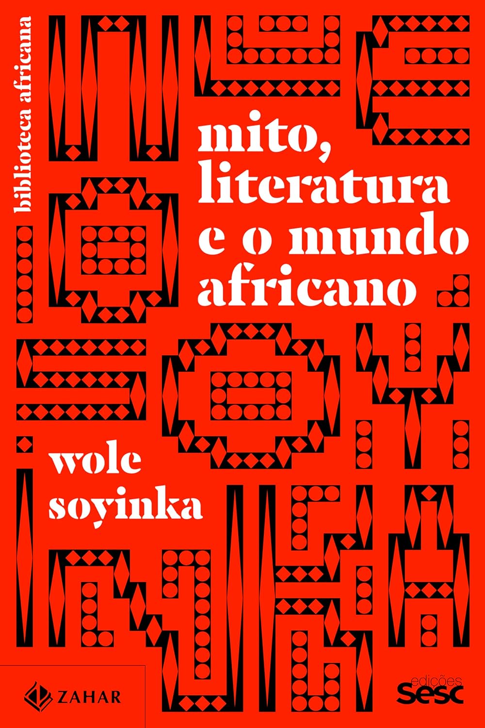 Mito, literatura e o mundo africano (Coleção Biblioteca Africana)