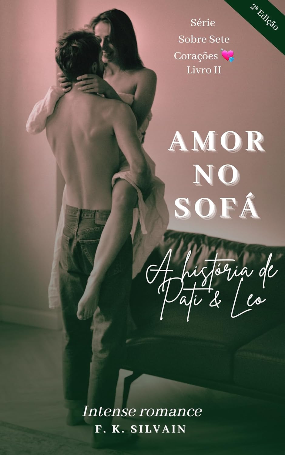 Amor no sofá: A história de Pati & Leo (Sobre Sete Corações Livro 2)