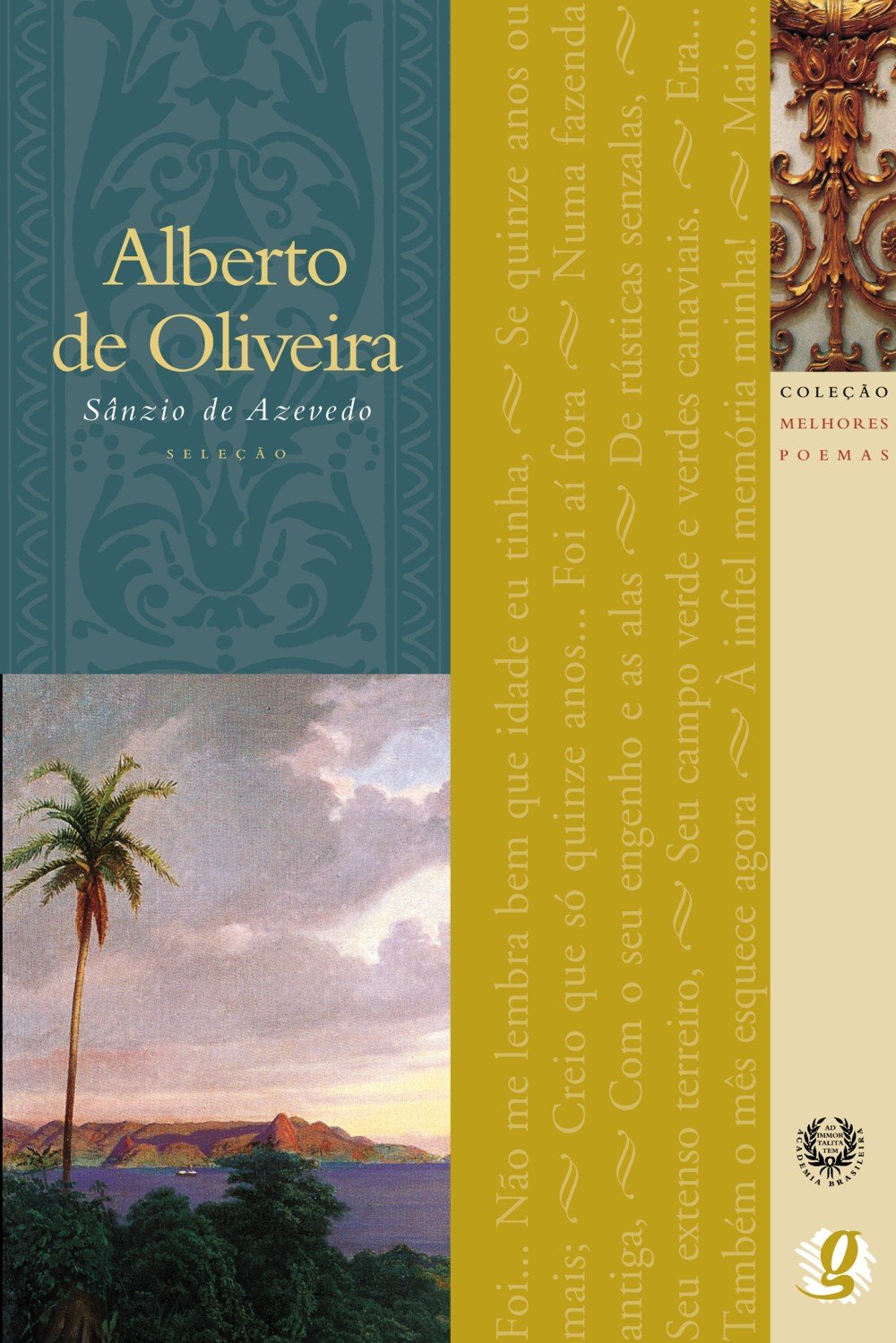 Melhores Poemas Alberto de Oliveira: seleção e prefácio: Sânzio De Azevedo