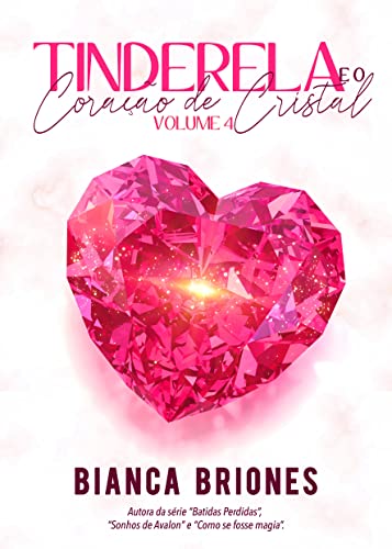 Tinderela e o Coração de Cristal - Vol. 4