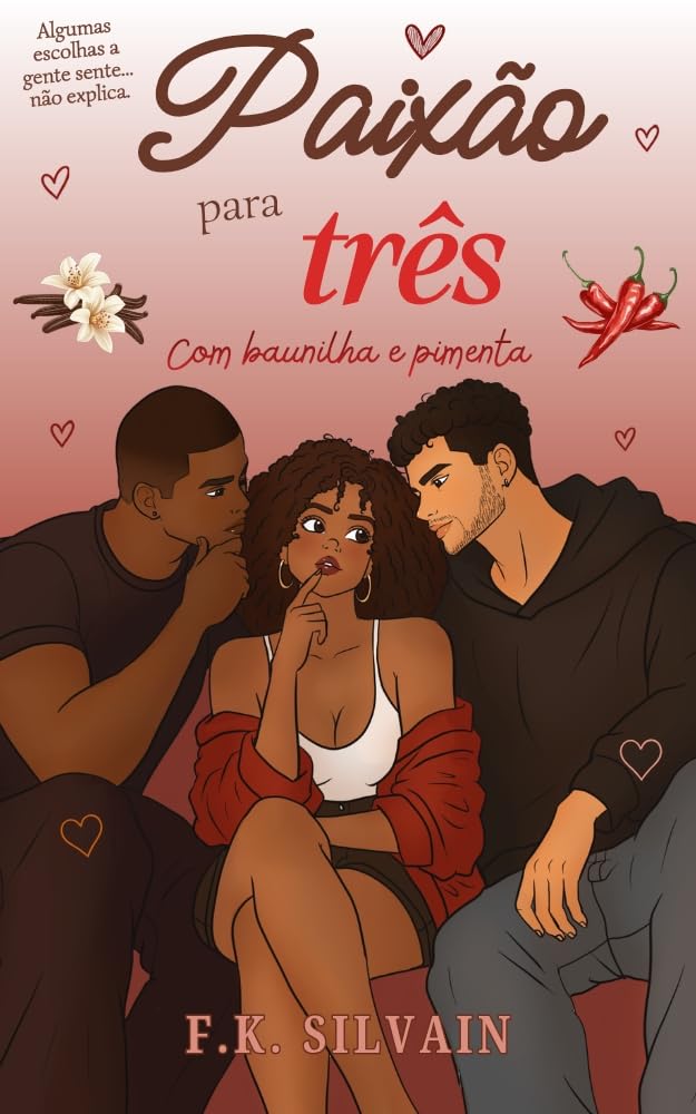 Paixão para três: com baunilha e pimenta