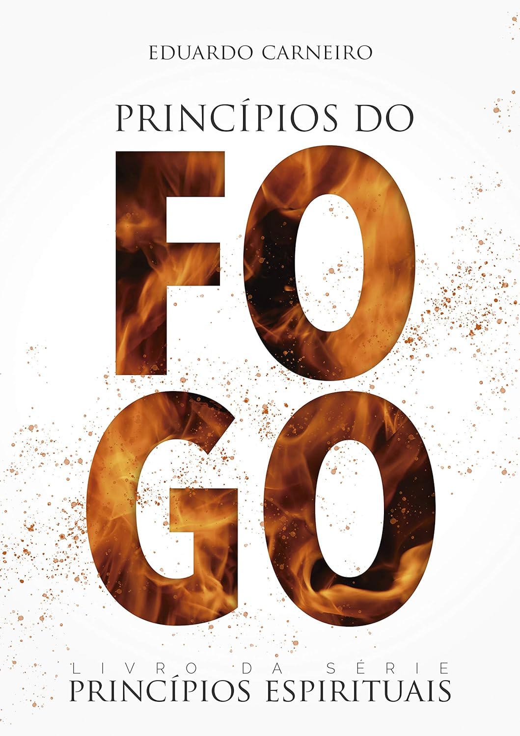 Princípios do Fogo (Princípios Espirituais)