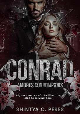 Capa de Conrad (Amores Corrompidos Livro 1)