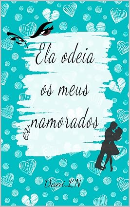Capa de Ela odeia meus ex-namorados