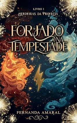 Capa de Forjado na Tempestade (Herdeiras da Profecia Livro 1)