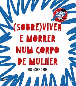 Capa de (Sobre)Viver e morrer num corpo de mulher