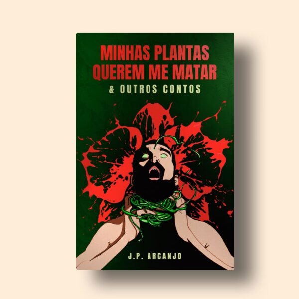 Capa de Minhas Plantas Querem Me Matar & Outros Contos