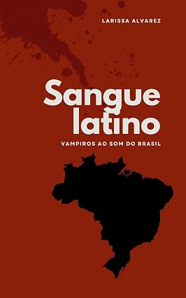 Capa de Sangue Latino: Vampiros ao som do Brasil