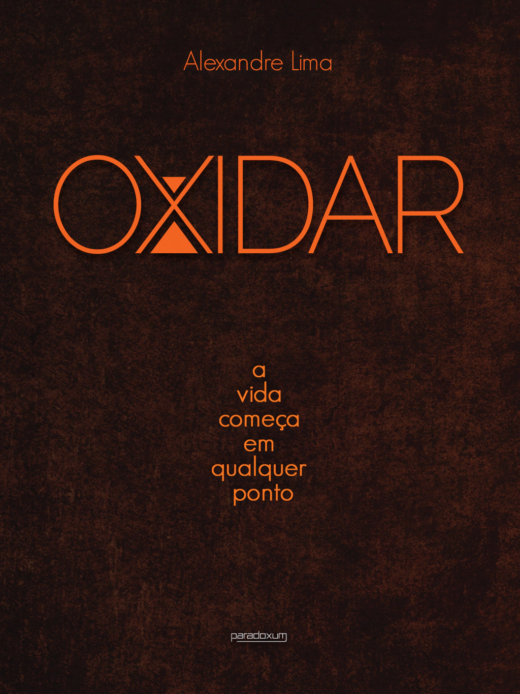 Capa de Oxidar — A vida começa em qualquer ponto