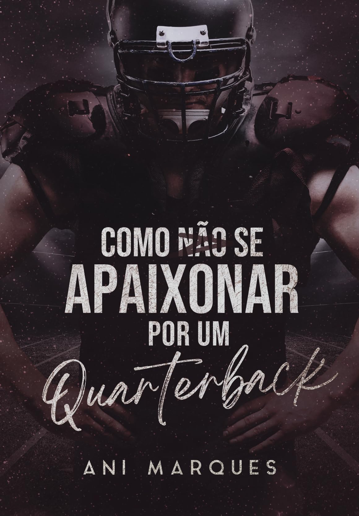 Como Não Se Apaixonar Por Um Quarterback