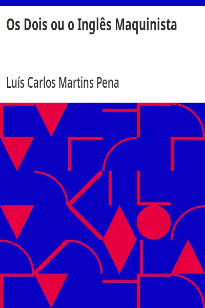 Os Dois ou O Inglês Maquinista