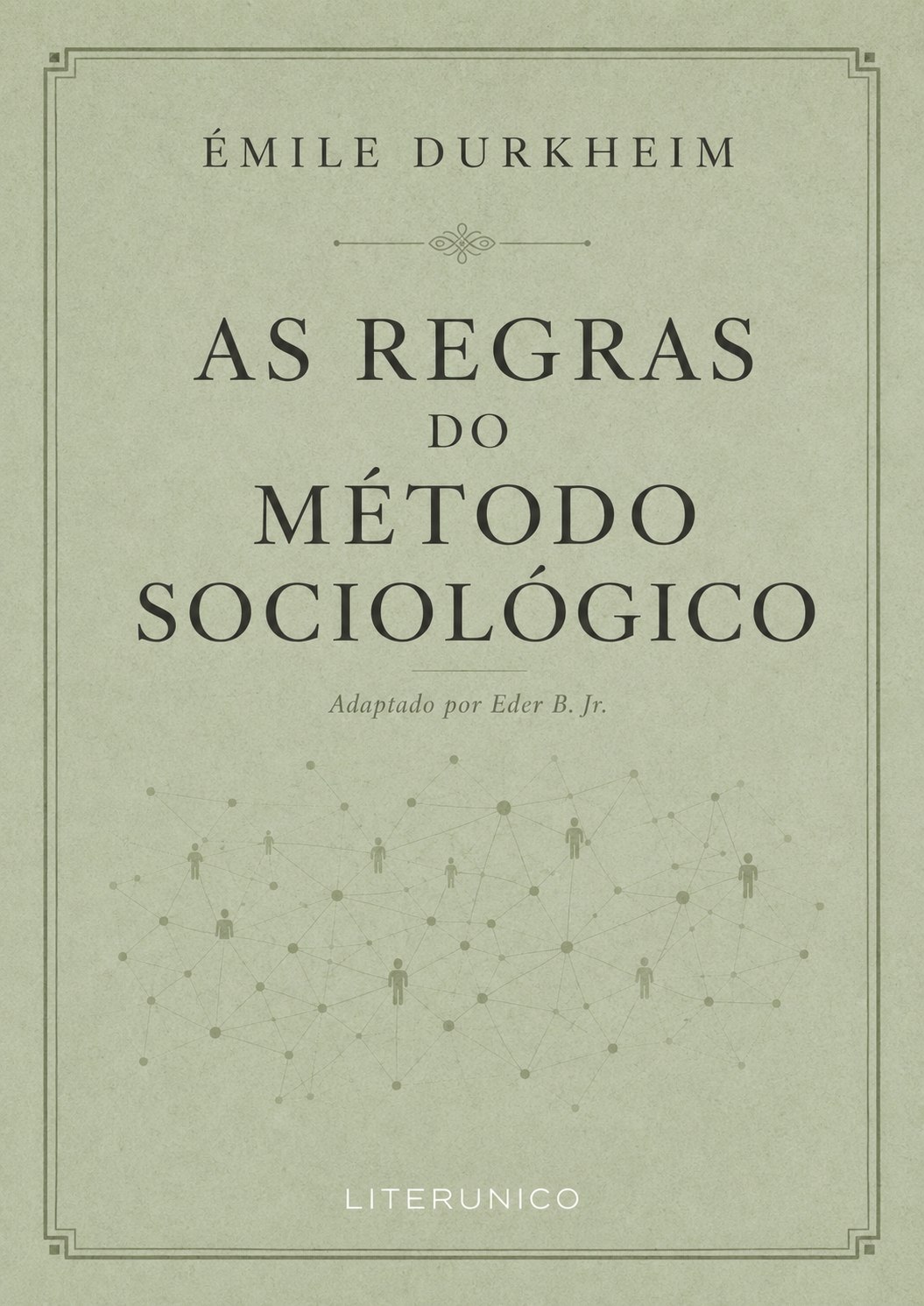 As Regras do Método Sociológico - Tradução Literunico