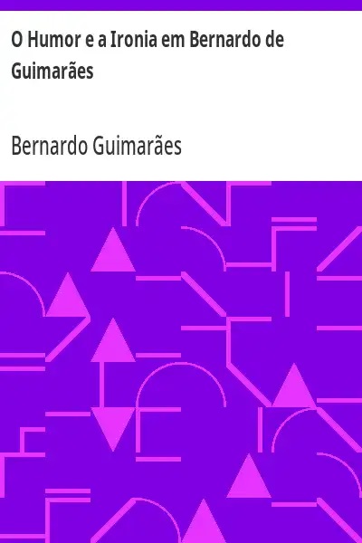 Avatar da comunidade O Humor e a Ironia em Bernardo Guimarães
