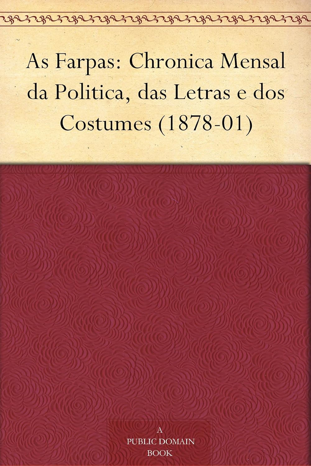 Avatar da comunidade As Farpas: Chronica Mensal da Politica, das Letras e dos Costumes (1878-01)