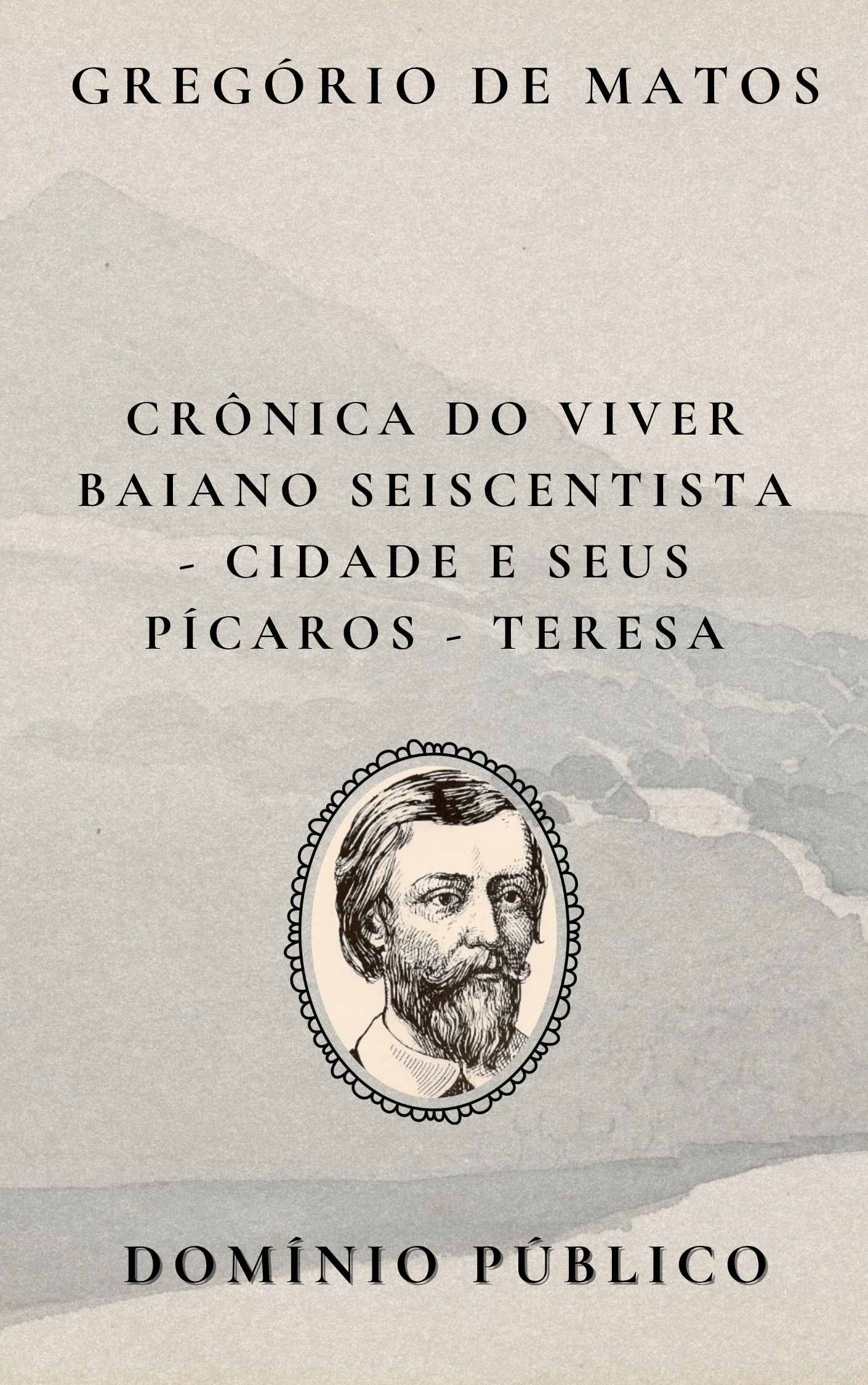 Avatar da comunidade Crônica do Viver Baiano Seiscentista – A Cidade e Seus Pícaros: Teresa