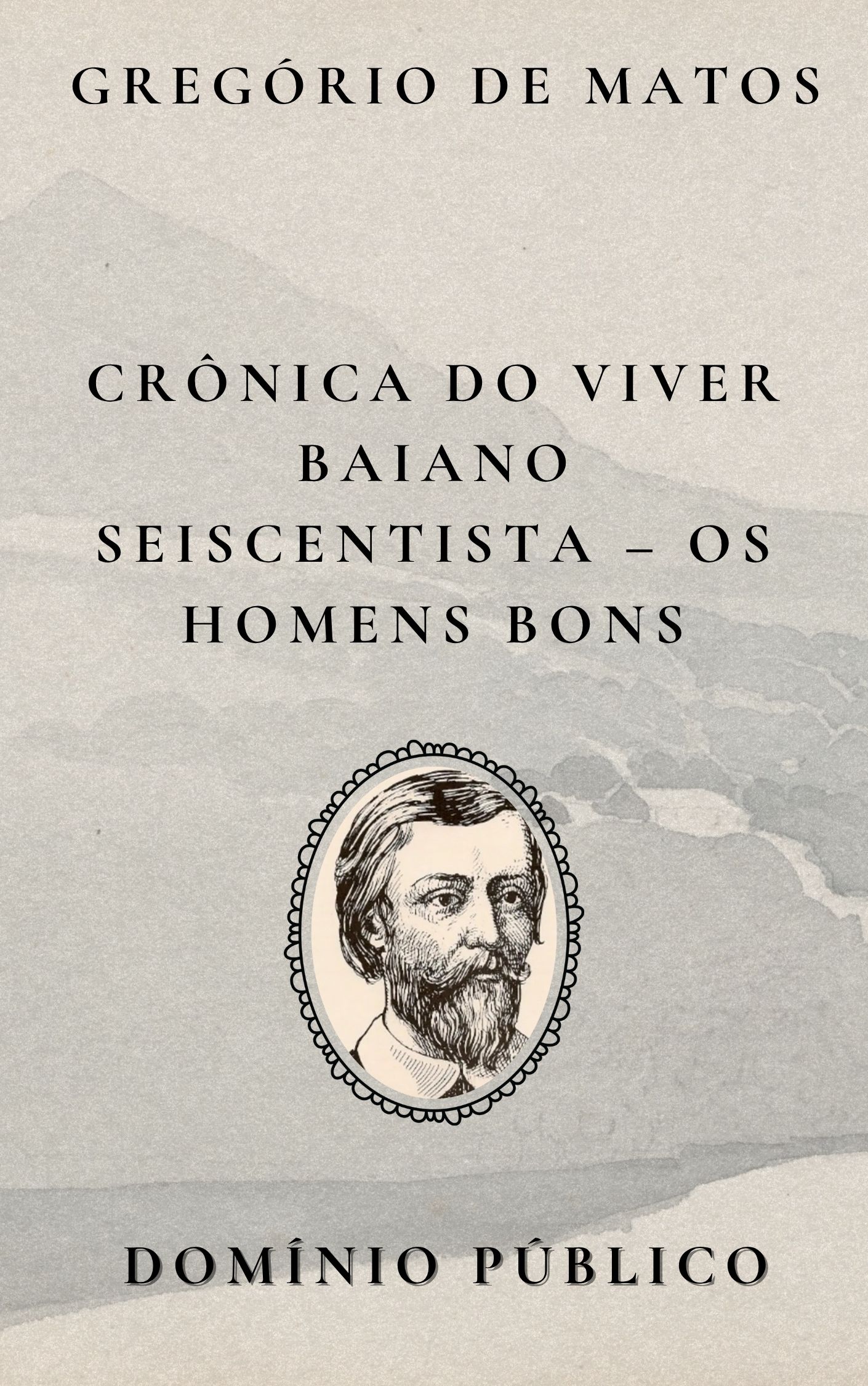 Avatar da comunidade Crônica do Viver Baiano Seiscentista – Os Homens Bons
