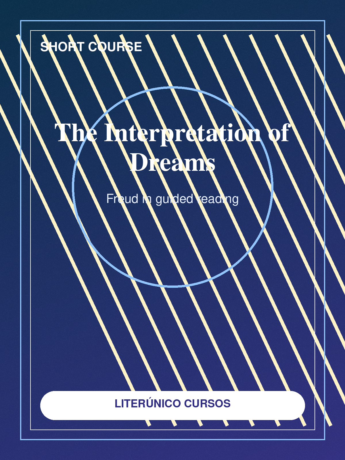 Short Course: The Interpretation of Dreams