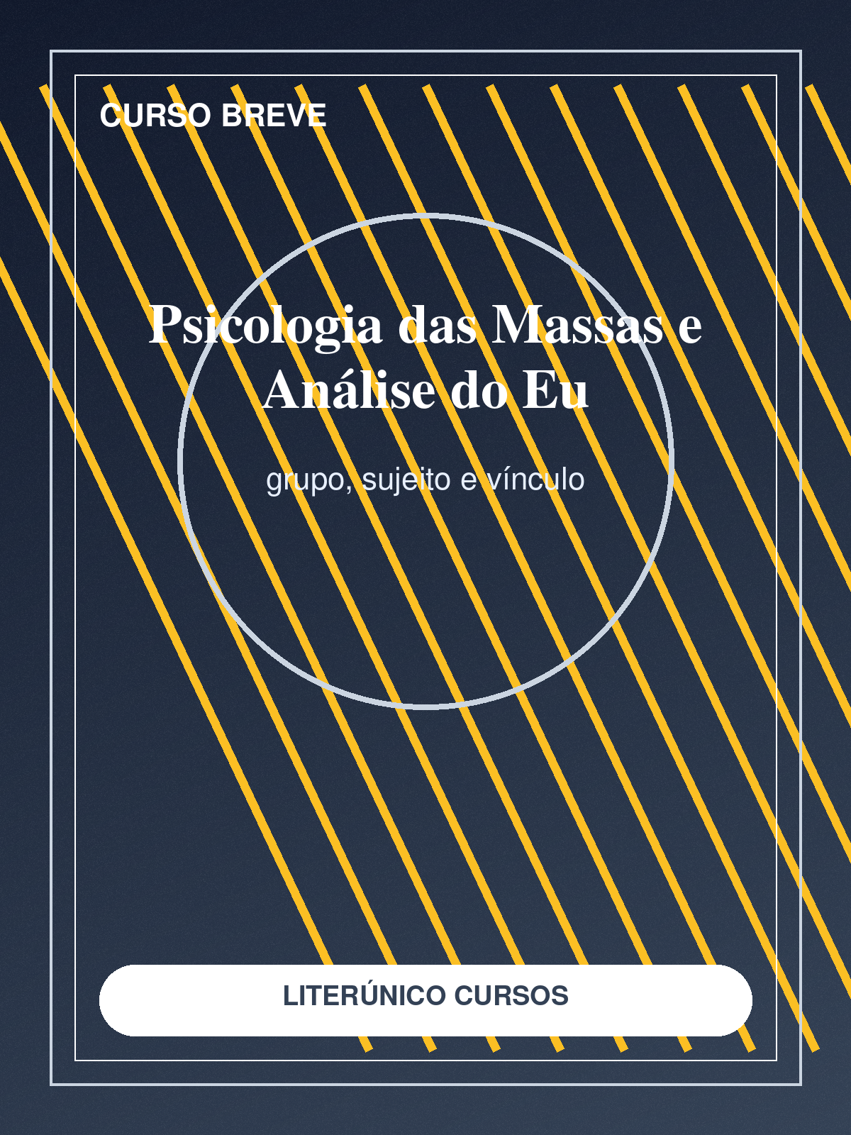 Curso breve: Psicologia das Massas e Análise do Eu