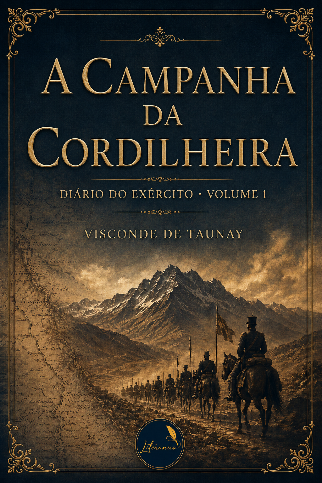 A Campanha da Cordilheira: Diário do Exército, Volume 1