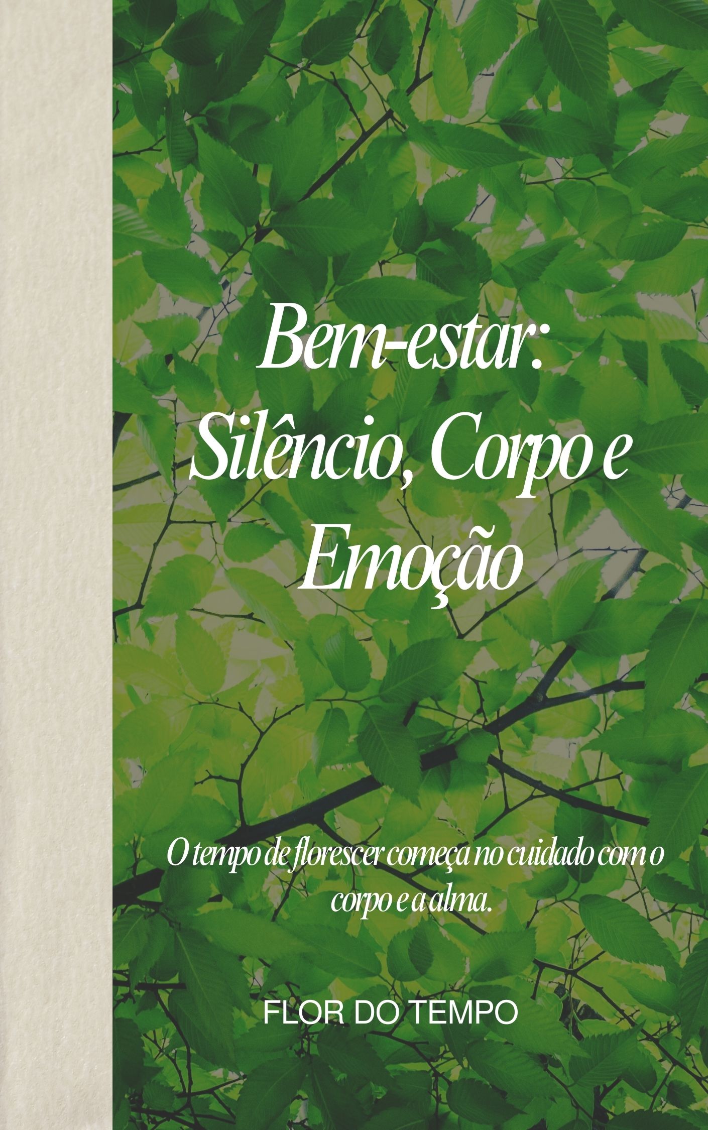 Bem-estar: Silêncio, Corpo e Emoção