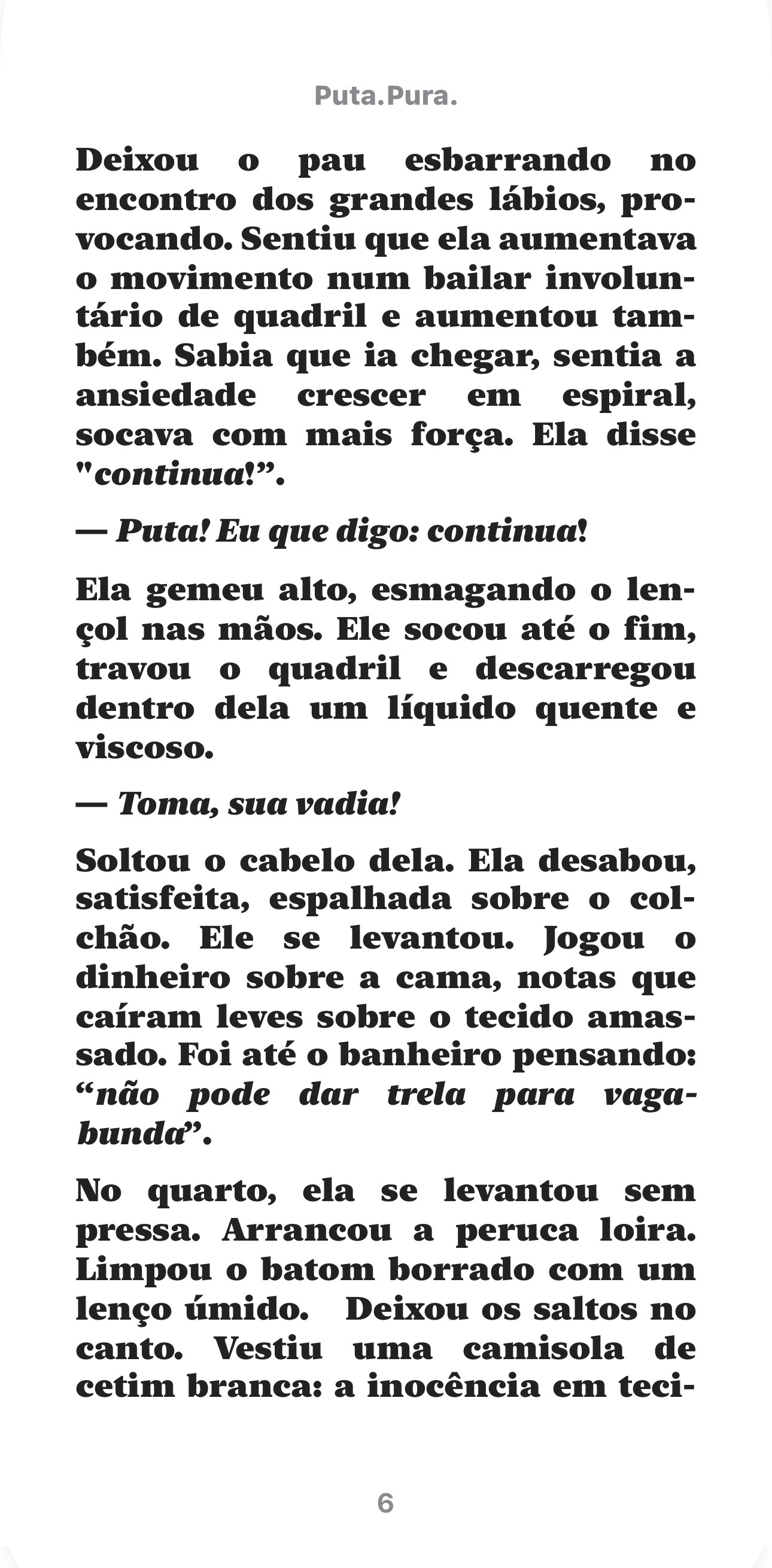 #🅢🅔🅧🅧🅧🅣🅞🅤

SEXTA-FEIRA PEDE UMA CRÔNICA 18+

Tem desejo.
Tem segredo.
Tem uma história que talvez você não devesse ler em voz alta.

PUTA. PURA.

Leia por sua conta e risco.
