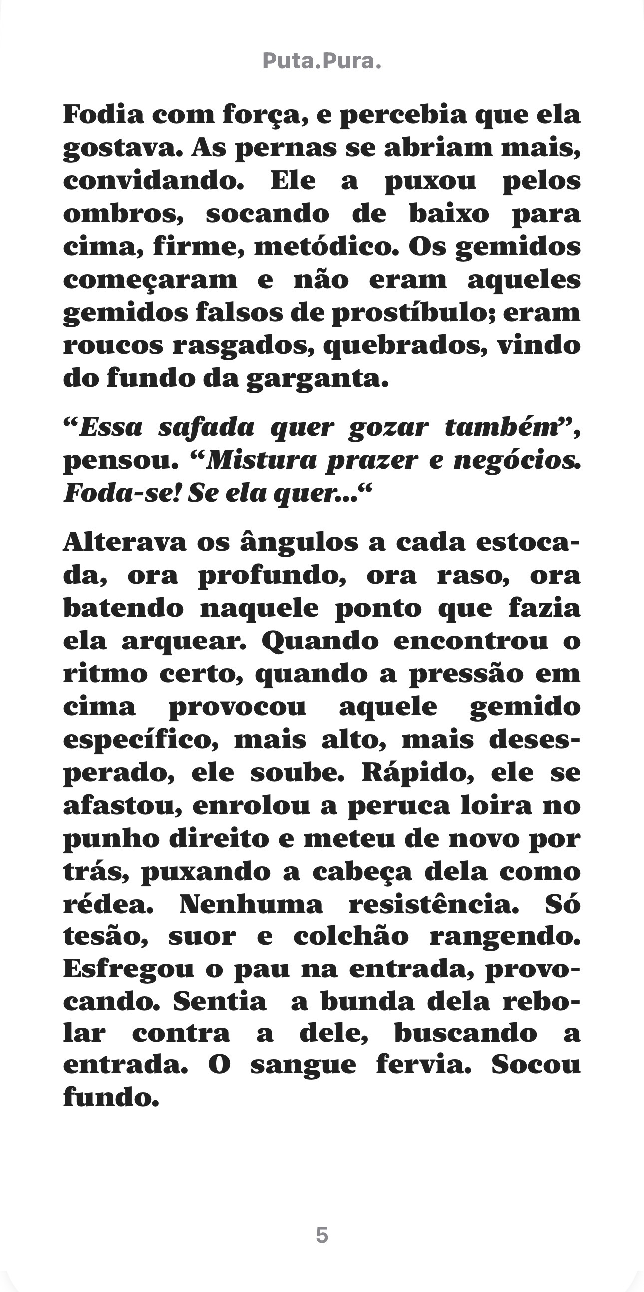 #🅢🅔🅧🅧🅧🅣🅞🅤

SEXTA-FEIRA PEDE UMA CRÔNICA 18+

Tem desejo.
Tem segredo.
Tem uma história que talvez você não devesse ler em voz alta.

PUTA. PURA.

Leia por sua conta e risco.