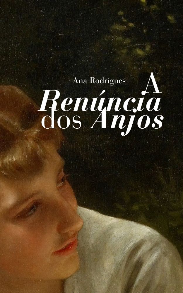 A Renúncia dos Anjos - Livro inédito