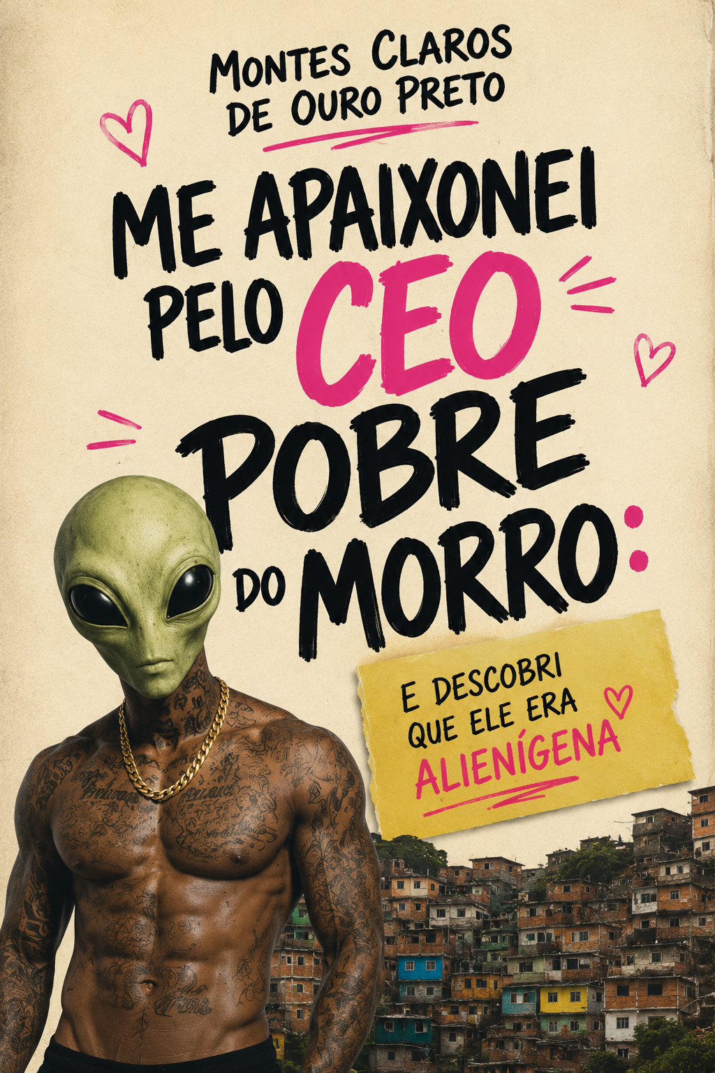 Me apaixonei pelo CEO pobre do Morro: E descobri que ele era alienígena