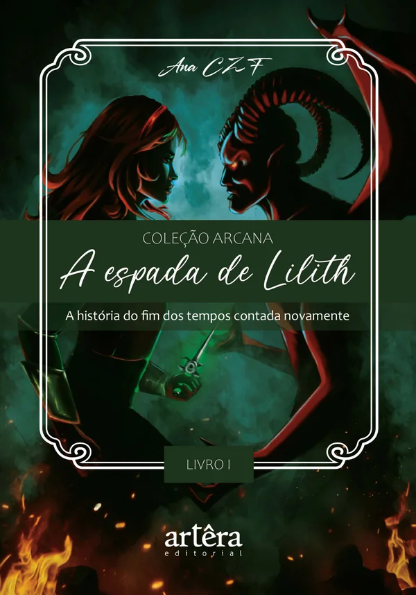 A Espada de Lilith: A História do Fim dos Tempos Contada Novamente