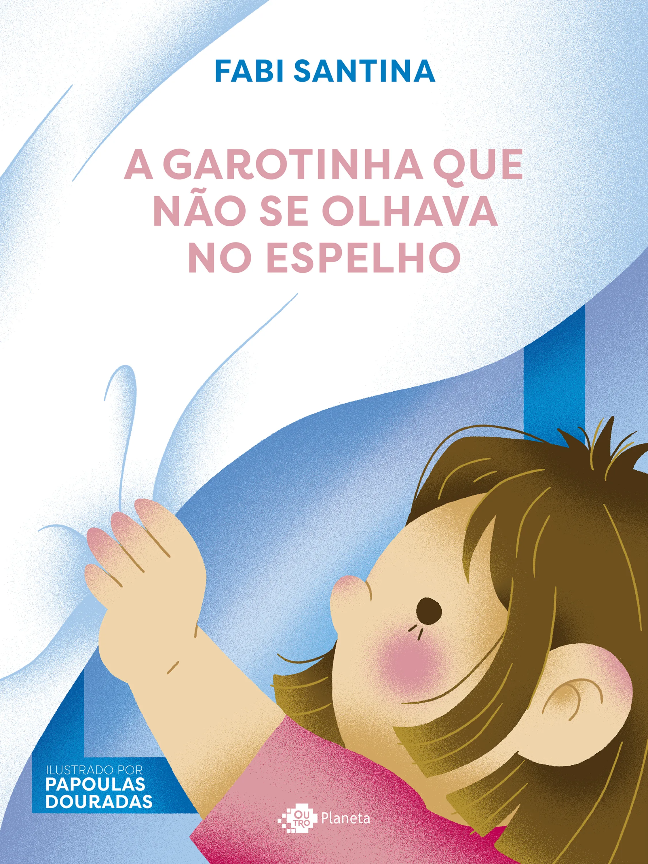 A garotinha que não se olhava no espelho