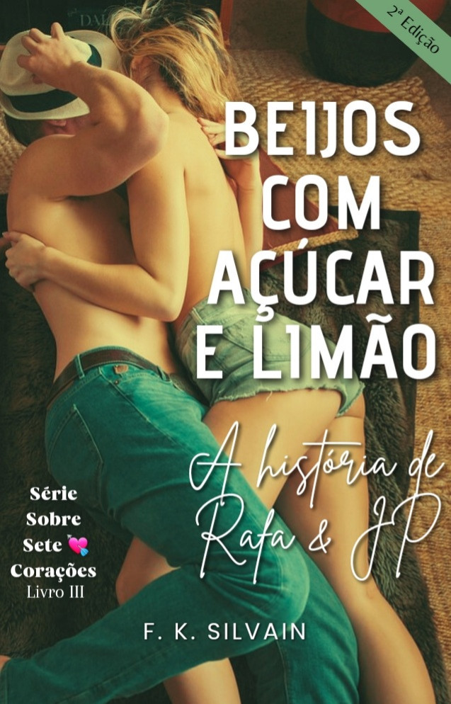 "Beijos com açúcar e limão: a história de Rafa & JP" é o livro 3 da Série Sobre Sete Corações e traz o casal gato e rato da turma. Quase enemies to lovers, Rafaela e João Paulo se dividem entre picuinhas sem fim e um desejo quase incontrolável — que eles precisam controlar quando começam outros relacionamentos. Os dois vivem se pegando, tanto no sentido bélico quanto no sentido sexual (fala da Rafa). 

https://a.co/d/0ClAkhb

https://www.literunico.com.br/shop/product/8/beijos-com-acucar-e-limao-a-historia-de-rafa-jp?ref=19

+🔞