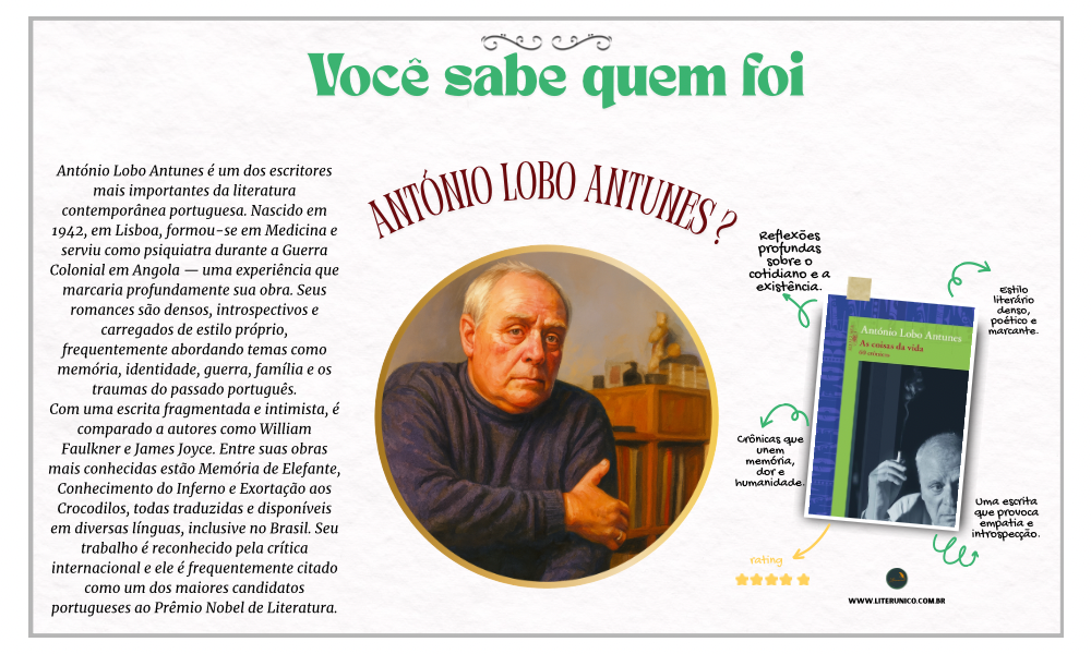 António Lobo Antunes é um dos mais importantes escritores contemporâneos de Portugal. Nascido em Lisboa, em 1942, formou-se em Medicina, com especialização em Psiquiatria, e participou como médico militar na Guerra Colonial de Angola — experiência que marcou profundamente sua obra literária.

As coisas da vida: <a href="https://www.literunico.com.br/books/1110">Aqui!</a>

#literunico #LoboAntunes #literatura portuguesa