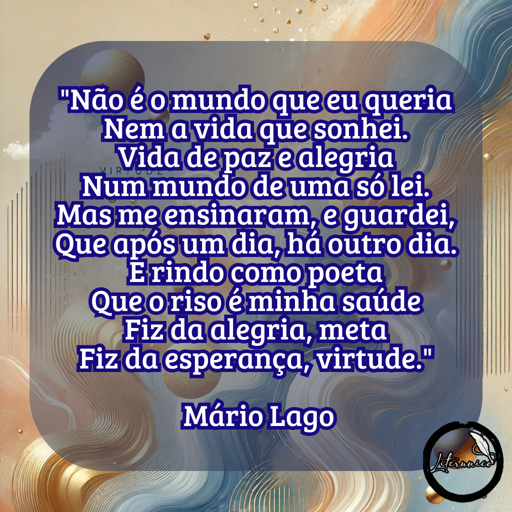 Bom dia!

Palavra do dia:

#𝕍𝕚𝕣𝕥𝕦𝕕𝕖

Trecho de Poema do dia:
"Não é o mundo que eu queria
Nem a vida que sonhei.
Vida de paz e alegria
Num mundo de uma só lei.
Mas me ensinaram, e guardei,
Que após um dia, há outro dia.
E rindo como poeta
Que o riso é minha saúde
Fiz da alegria, meta
Fiz da esperança, virtude." — Mário Lago

Hoje é o Dia Interamericano do Ministério Público

Aniversariantes de hoje, 26 de novembro:

Mário Lago, ator, poeta e compositor brasileiro

Deborah Secco, atriz brasileira

Sheron Menezzes, atriz brasileira