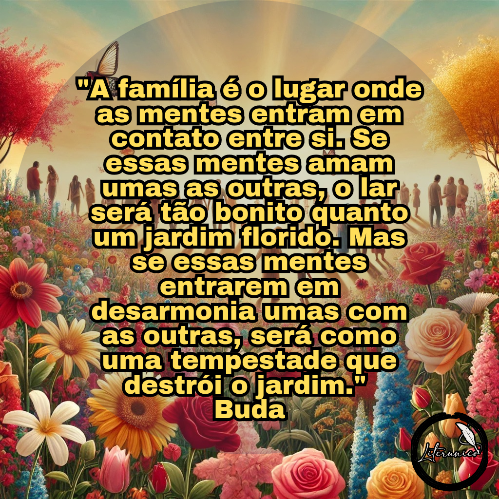 #Bom dia! Hoje é domingo, 8 de dezembro de 2024.

Palavra do dia:
#𝔽𝕒𝕞𝕚𝕝𝕚𝕒

Datas comemorativas:

Dia da Família

Dia da Justiça

Dia do Colunista Social

Frase do dia:
"A família é o lugar onde as mentes entram em contato entre si. Se essas mentes amam umas as outras, o lar será tão bonito quanto um jardim florido. Mas se essas mentes entrarem em desarmonia umas com as outras, será como uma tempestade que destrói o jardim." — Buda