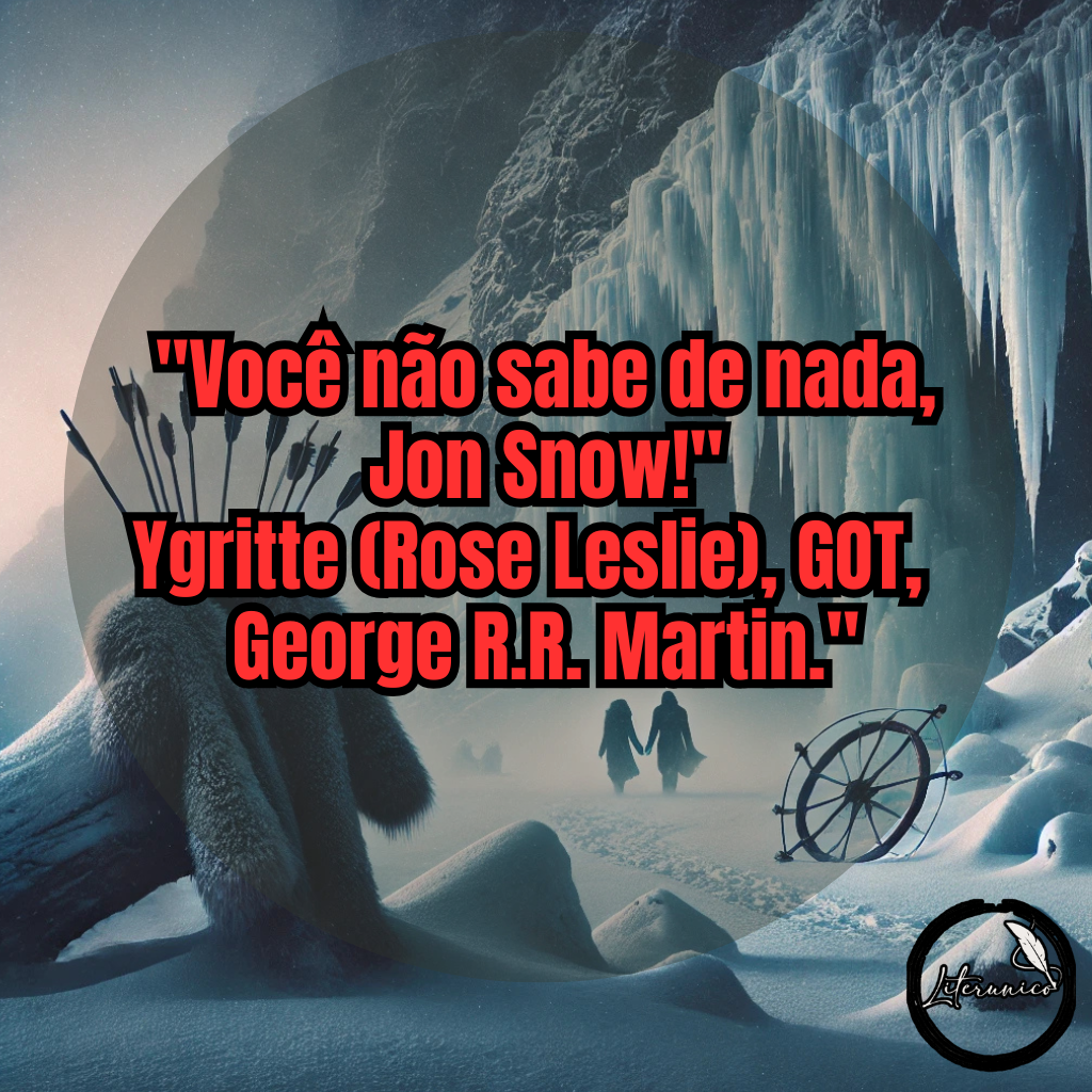 #Bom dia!

Palavra do dia: #ℂ𝕆ℕℍ𝔼ℂ𝕀𝕄𝔼ℕ𝕋𝕆

Frase do dia: "Você não sabe de nada, Jon Snow!"
— Ygritte, personagem interpretada por Rose Leslie na série Game of Thrones, baseada na obra de George R.R. Martin.

Data comemorativas de hoje:

Boxing Day (celebrado em países de língua inglesa).

Aniversariantes:
Mao Tsé-Tung (1893) — Político e líder revolucionário chinês, fundador da República Popular da China.
Kit Harington (1986) — Ator britânico, conhecido por interpretar Jon Snow na série Game of Thrones.
Mary Somerville (1780) — Cientista e escritora escocesa, pioneira na matemática e astronomia. 
Jared Leto (1971) — Ator e músico norte-americano.
Charles Babbage (1791) — Matemático e inventor britânico, conhecido como o "pai do computador".

Quem quiser, aproveite e comente aqui, frases icônicas de seus personagens ou que marcaram a história de livros, filmes e séries.