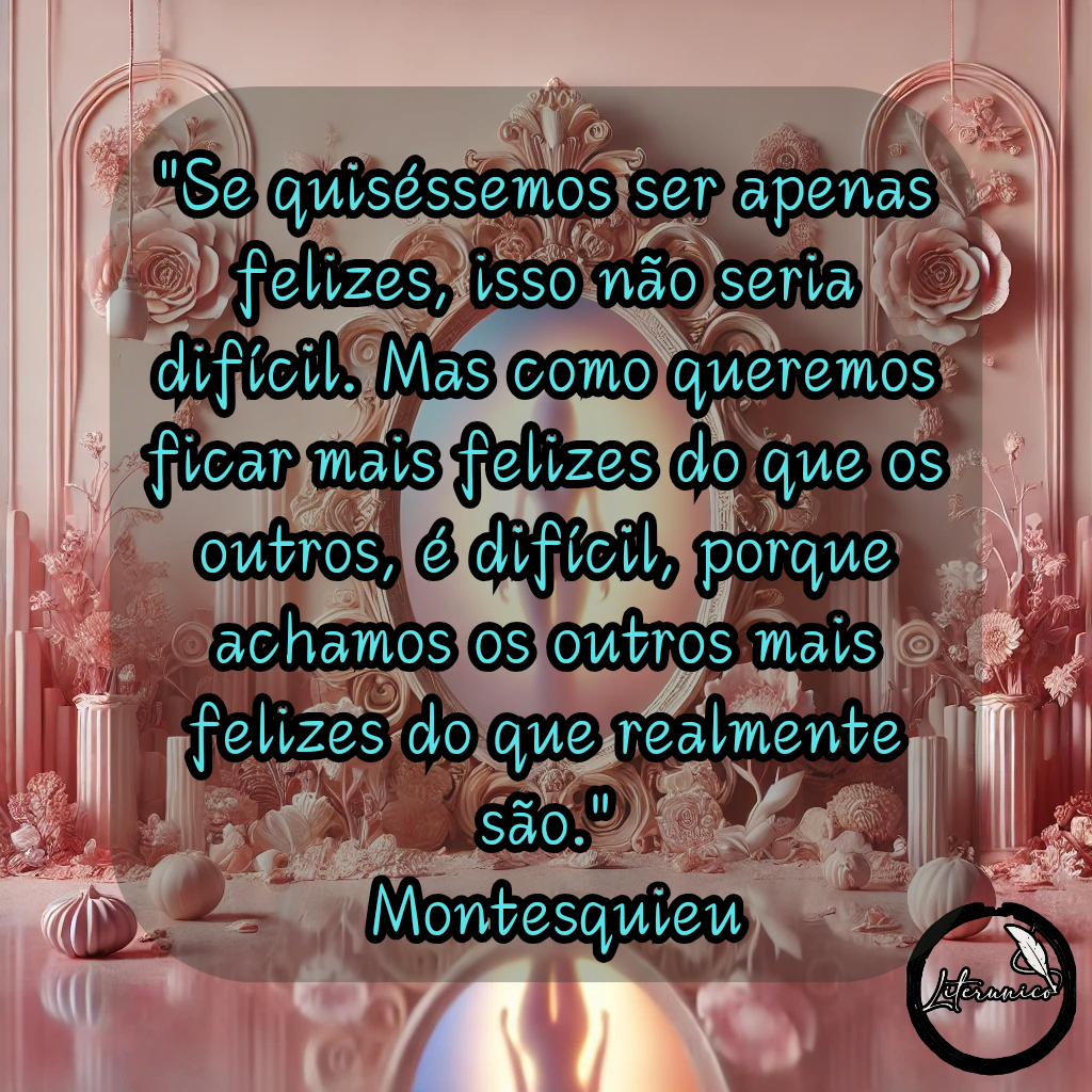 #Bom dia!

Palavra do dia:
#𝔸ℙ𝔸ℝ𝔼ℕℂ𝕀𝔸

Frase do dia:
"Se quiséssemos ser apenas felizes, isso não seria difícil. Mas como queremos ficar mais felizes do que os outros, é difícil, porque achamos os outros mais felizes do que realmente são."
— Montesquieu

Datas comemorativas de hoje, 18 de janeiro de 2025:

Dia do Esteticista — Homenageando os profissionais dedicados à beleza e ao bem-estar.

Dia da Universidade — Celebrando as instituições de ensino superior e seu papel na formação acadêmica e cidadã.

Aniversariantes:

Montesquieu (1689) — Filósofo francês, conhecido por sua teoria da separação dos poderes.

Kevin Costner (1955) — Ator e diretor norte-americano, vencedor do Oscar.

Que a palavra "aparência" nos inspire a refletir sobre o que está além do visível, reconhecendo o valor da essência sobre a superficialidade. Que hoje seja um dia de autenticidade e profundidade!