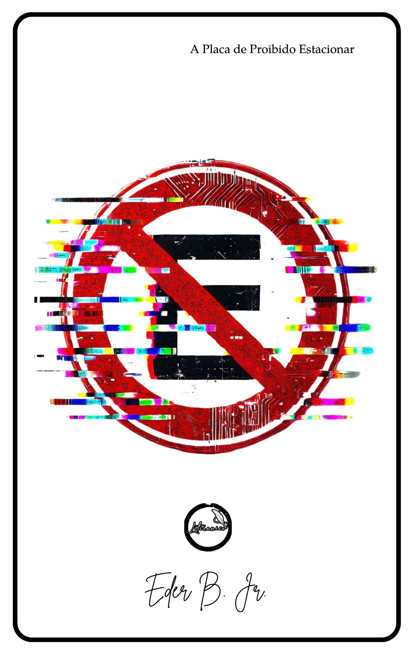 A Placa de Proibido Estacionar
Capítulo 1 e 2