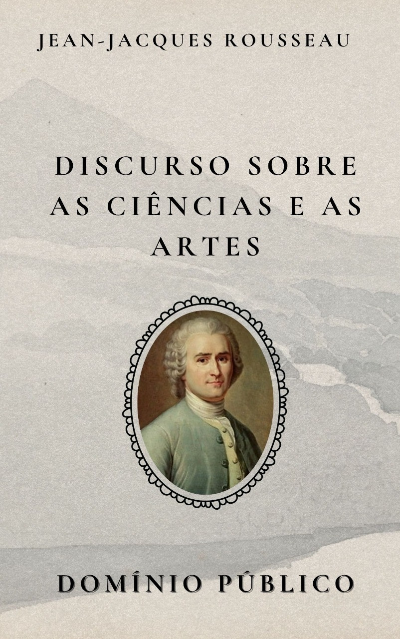Livro: Discurso sobre as Ciências e as Artes
Autor: Jean-Jacques Rousseau
Lançamento: 1750

Nesta obra que o lançou à fama, Rousseau argumenta que o progresso das ciências e das artes não tornou os homens melhores, mas sim mais corruptos e vaidosos. Escrito como resposta a um concurso da Academia de Dijon, o discurso desafia o otimismo iluminista ao afirmar que a cultura refinada mascara a decadência moral. Segundo Rousseau, a busca pelo conhecimento e pelo prestígio afasta o ser humano da virtude natural. Com estilo ousado e crítico, ele propõe uma reflexão sobre os verdadeiros valores que deveriam guiar a sociedade.

#domíniopúblico
#Clássicos